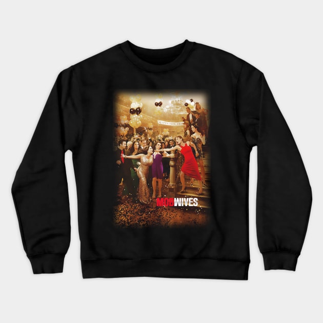 Mob Wives Crewneck Sweatshirt by miracle.cnct